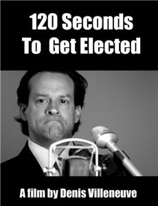 120 Seconds to Get Elected (2006) Online
