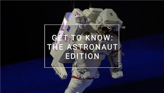Get to Know: The Astronaut Edition  Online
