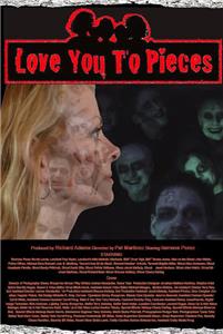 Love You to Pieces (2016) Online