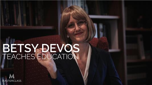 MasterClass: Betsy DeVos Teaches Education I Official Trailer (2017) Online