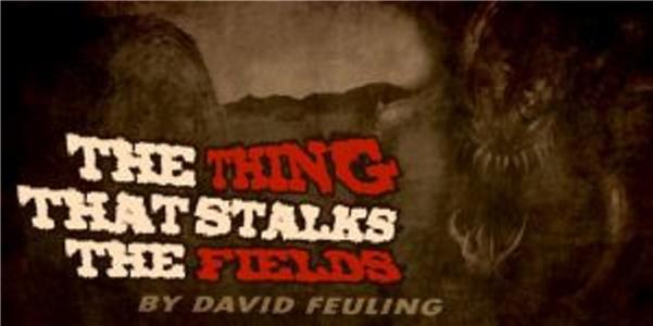 The Thing That Stalks the Fields (2016) Online
