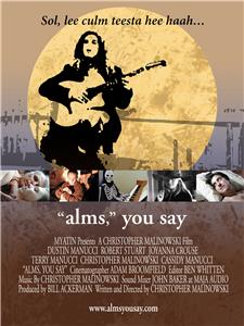 Alms, You Say (2007) Online