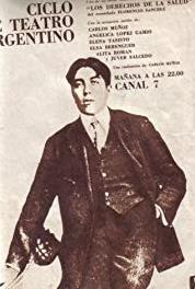 Ciclo de teatro argentino La pasión de Florencio Sánchez (1970– ) Online