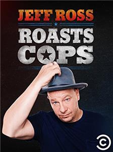 Jeff Ross Roasts Cops (2016) Online