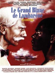 Le grand blanc de Lambaréné (1995) Online