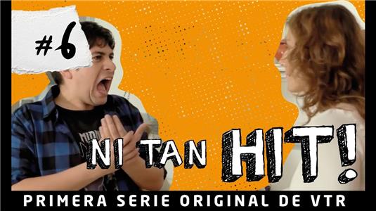 Ni Tan Hit Capítulo 6 (2018) Online