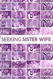 Seeking Sister Wife It's Time to Seek Again (2018– ) Online