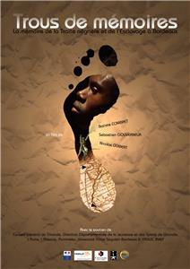 Trous de Mémoires: La Traite des Noirs et l'Esclavage à Bordeaux (2007) Online