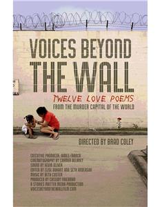 Voices Beyond the Wall: Twelve Love Poems from the Murder Capital of the World (2017) Online