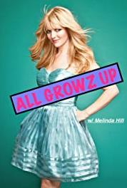 All Growz Up with Melinda Hill Laura Kightlinger (2013– ) Online