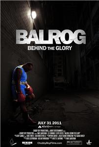 Balrog: Behind the Glory (2011) Online