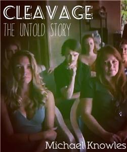 Cleavage: The Untold Story (2013) Online