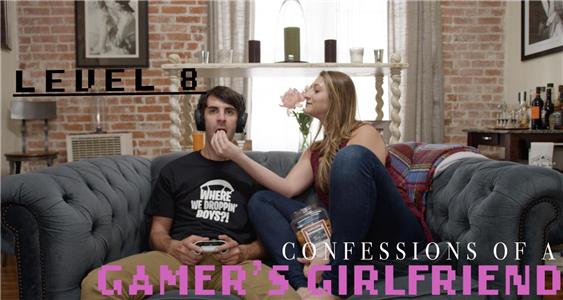 Confessions of a Gamer's Girlfriend Level 8 (2018– ) Online