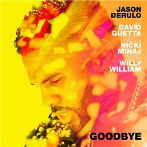 Jason Derulo & David Guetta Feat. Nicki Minaj & Willy William: Goodbye - Lyric Video (2018) Online