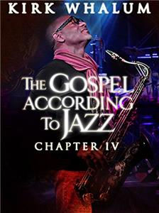Kirk Whalum: The Gospel According to Jazz (IV) (2015) Online
