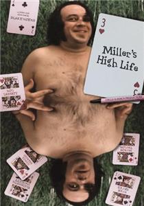 Miller's High Life (2005) Online