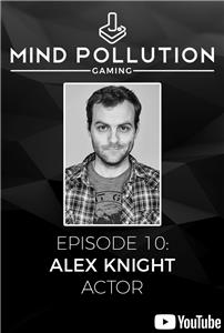 Mind Pollution Gaming Episode 10: Alex Knight (2018– ) Online