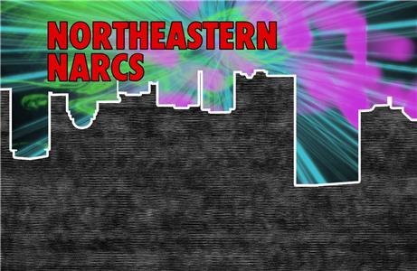Northeastern Narcs (2017) Online