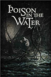 Poison in the Water (2017) Online
