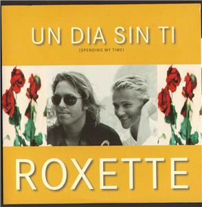 Roxette: Un día sin ti (Spending My Time) (1997) Online