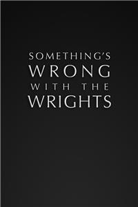 Something's Wrong with the Wrights (2017) Online