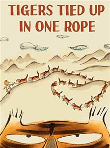Tigers Tied Up in One Rope (2016) Online