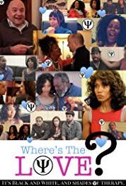 Where's the Love Now or Never, Now (2015– ) Online