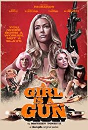 A Girl Is a Gun Episode dated 2 February 2017 (2017– ) Online