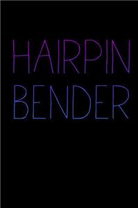 Hairpin Bender (2016) Online