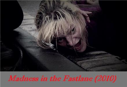 Madness in the Fast Lane (2010) Online