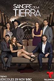 Sangre de mi tierra Episode #1.26 (2017– ) Online