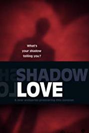 Shadow Love It's Not Over (2012– ) Online