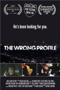 The Wrong Profile (2015) Online