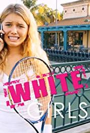White Girls The Next Level (2013– ) Online