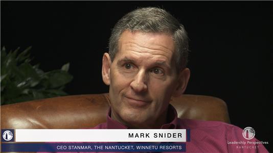 Leadership Perspectives Nantucket Mark Snider, CEO Stanmar, the Nantucket and Winnetu Resorts (2016– ) Online
