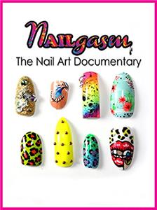 Nailgasm: The Nail Art Documentary (2012) Online
