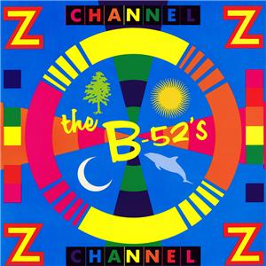 The B-52's: Channel Z (1989) Online