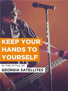 The Georgia Satellites: Keep Your Hands to Yourself (1986) Online