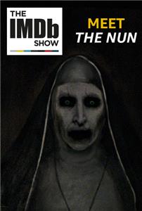 The IMDb Show IMDbrief: Meet the Demonic 'Nun' Haunting 'The Conjuring' Films (2017– ) Online