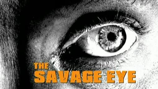 The Savage Eye  Online