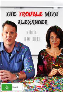 The Trouble with Alexander (2012) Online