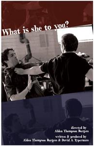 What Is She to You? (2009) Online